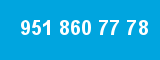 951 860 77 78